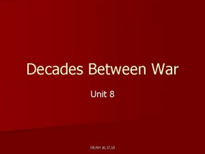 Decades Between War Unit 8 SSUSH 16 17