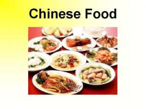 Chinese Food Have you tried Chinese food Food