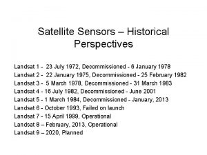Satellite Sensors Historical Perspectives Landsat 1 23 July
