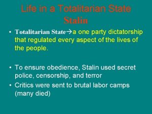 Life in a Totalitarian State Stalin Totalitarian State