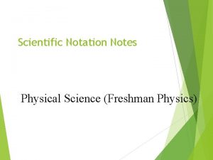 Scientific Notation Notes Physical Science Freshman Physics Objective
