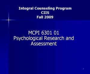 Integral Counseling Program CIIS Fall 2009 MCPI 6301