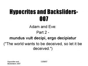 Hypocrites and Backsliders 007 Adam and Eve Part