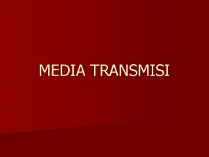 MEDIA TRANSMISI KABEL TWISTED PAIR kabel yang berpasangan