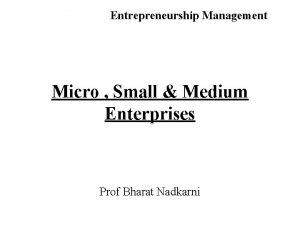 Entrepreneurship Management Micro Small Medium Enterprises Prof Bharat