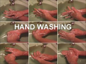 HAND WASHING 1 IMPORTANCE OF HAND WASHING HYGIENE