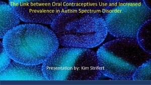The Link between Oral Contraceptives Use and Increased