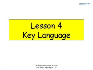 Lesson 4 Key Language The Power Language Platform