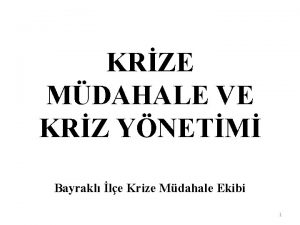 KRZE MDAHALE VE KRZ YNETM Bayrakl le Krize