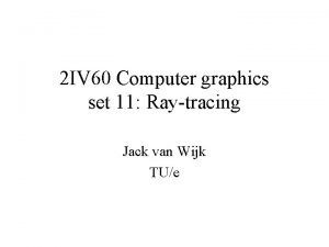 2 IV 60 Computer graphics set 11 Raytracing