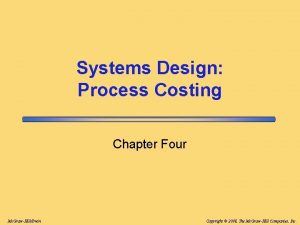 Systems Design Process Costing Chapter Four Mc GrawHillIrwin