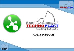 PLASTIC PRODUCTS Opportunity Want to diversify your current