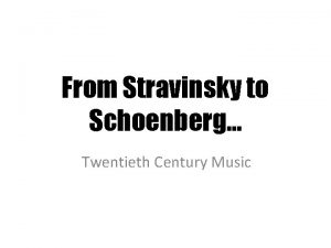 From Stravinsky to Schoenberg Twentieth Century Music LOs