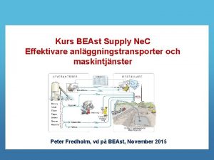 Kurs BEAst Supply Ne C Effektivare anlggningstransporter och