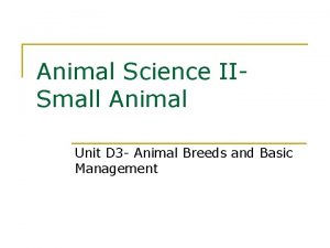 Animal Science IISmall Animal Unit D 3 Animal
