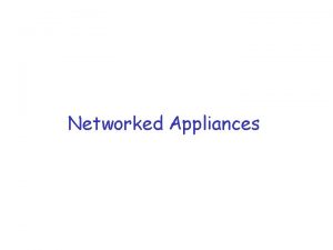 Networked Appliances Reference r Service Portability of Networked
