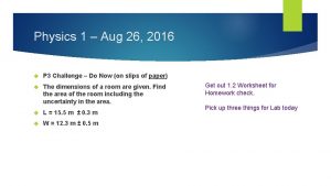 Physics 1 Aug 26 2016 P 3 Challenge