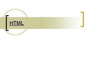 HTML DEFINICION n HTML siglas de Hyper Text