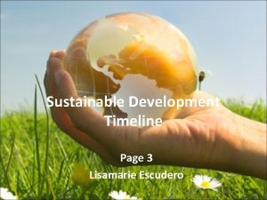 Sustainable Development Timeline Page 3 Lisamarie Escudero 1972