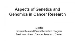 Aspects of Genetics and Genomics in Cancer Research