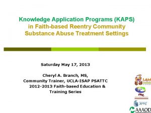 Knowledge Application Programs KAPS in Faithbased Reentry Community