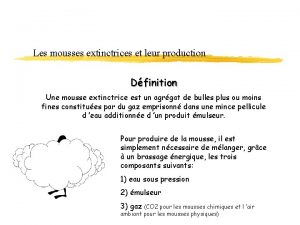 Les mousses extinctrices et leur production Dfinition Une