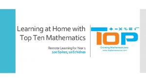 Learning at Home with Top Ten Mathematics a