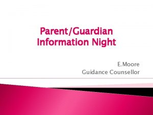 ParentGuardian Information Night E Moore Guidance Counsellor Student