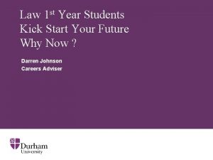 Law 1 st Year Students Kick Start Your