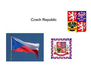 Czech Republic Geography of the Czech Republic The