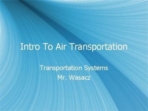 Intro To Air Transportation Systems Mr Wasacz Goals
