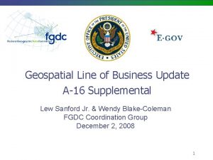 Geospatial Line of Business Update A16 Supplemental Lew