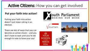 Active Citizens How you can get involved Put