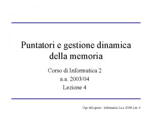 Puntatori e gestione dinamica della memoria Corso di