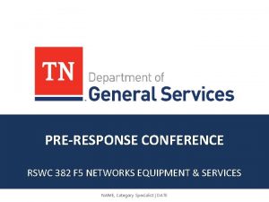 PRERESPONSE CONFERENCE RSWC 382 F 5 NETWORKS EQUIPMENT