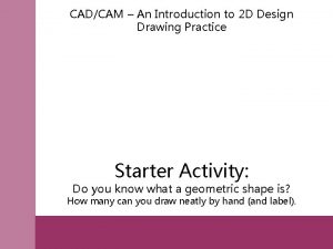 CADCAM An Introduction to 2 D Design Drawing