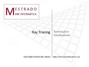 Ray Tracing Lus Paulo Peixoto dos Santos Iluminao