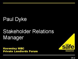 Paul Dyke Stakeholder Relations Manager Knowsley MBC Private