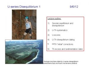 Useries Disequilibrium 1 9612 Lecture outline Zircon 1