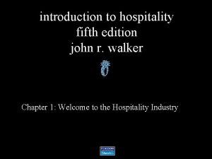 introduction to hospitality fifth edition john r walker