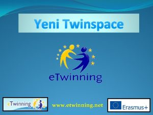 Yeni Twinspace www etwinning net Twinspace Nedir Twinspace