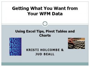 Getting What You Want from Your WFM Data