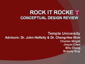 ROCK IT ROCKE T CONCEPTUAL DESIGN REVIEW Temple