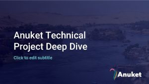 Anuket Technical Project Deep Dive Click to edit