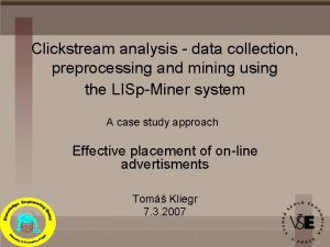 Clickstream analysis data collection preprocessing and mining using