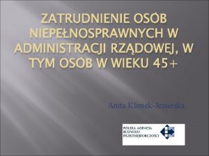 ZATRUDNIENIE OSB NIEPENOSPRAWNYCH W ADMINISTRACJI RZDOWEJ W TYM