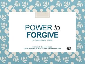 POWER to FORGIVE by Galina Stele D Min