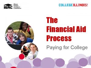 The Financial Aid Process Paying for College Making