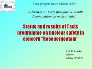 Tacis programme on nuclear safety Conference on Tacis