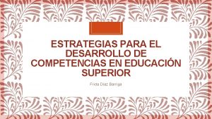 ESTRATEGIAS PARA EL DESARROLLO DE COMPETENCIAS EN EDUCACIN